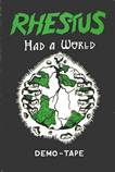 Rhestus : Had a World